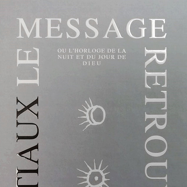 « Le Message Retrouvé » (revu et corrigé), ÉD. PHILOMENE ALCHIMIE, 2025