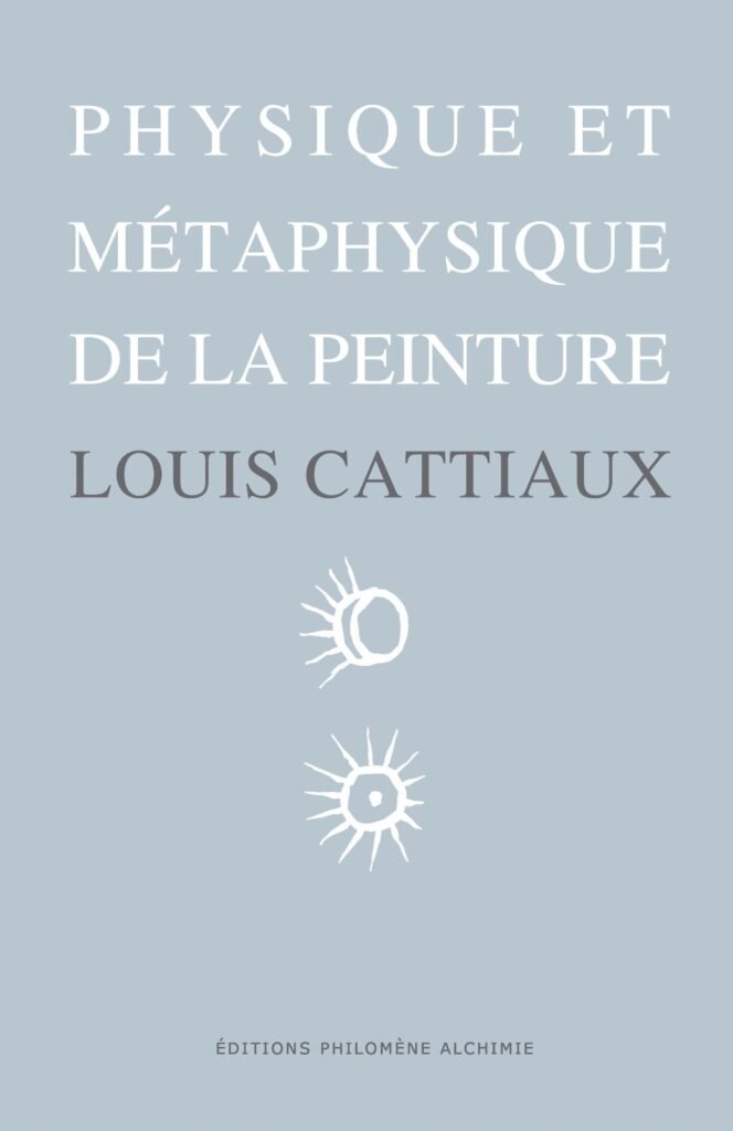 Couverture du livre Physique et métaphysique de la peinture de Louis Cattiaux